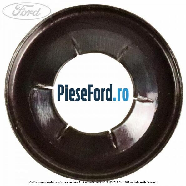 Saiba maner reglaj spatar scaun fata Ford Grand C-Max 2011-2015 1.6 Ti 105 cp Saiba maner reglaj spatar scaun fata Ford Grand C-Max 2011-2015 1.6 Ti 105 cp IQDA, IQDB benzina