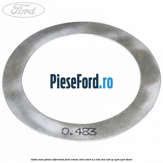 Saiba mica pinion diferential Ford Transit 2014-2018 2.2 TDCi 4x4 125 cp CY24, CYR5 diesel