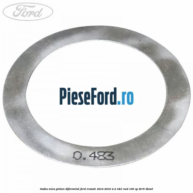 Saiba mica pinion diferential Ford Transit 2014-2018 2.2 TDCi RWD 100 cp DRR5 diesel