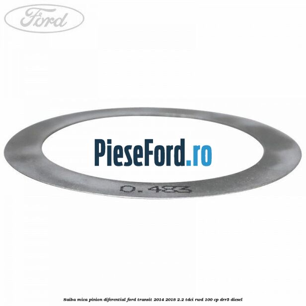 Saiba mica pinion diferential Ford Transit 2014-2018 2.2 TDCi RWD 100 cp DRR5 diesel