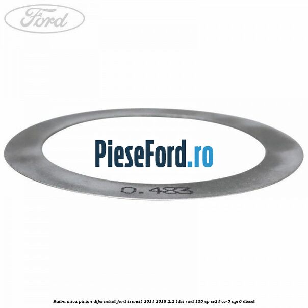 Saiba mica pinion diferential Ford Transit 2014-2018 2.2 TDCi RWD 155 cp Saiba mica pinion diferential Ford Transit 2014-2018 2.2 TDCi RWD 155 cp CV24, CVR5, UYR6 diesel