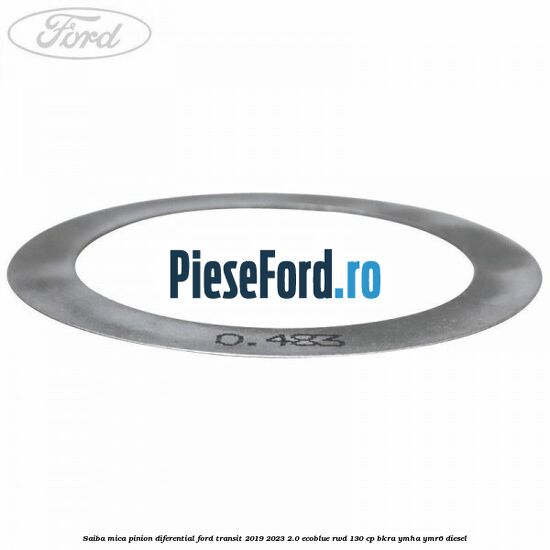Saiba mica pinion diferential Ford Transit 2019-2023 2.0 EcoBlue RWD 130 cp BKRA, YMHA, YMR6 diesel