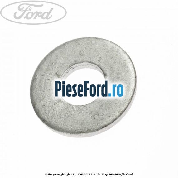 Saiba panou fata Ford Ka 2009-2016 1.3 TDCi 75 cp 169A1000, FD4 diesel