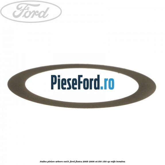 Saiba pinion arbore cotit Ford Fiesta 2005-2008 ST150 150 cp N4JB benzina