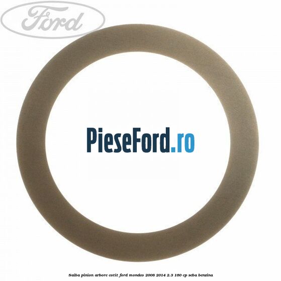 Saiba pinion arbore cotit Ford Mondeo 2008-2014 2.3 160 cp SEBA benzina