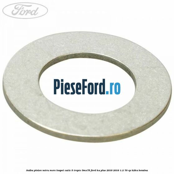 Saiba pinion netru mers inapoi cutie 5 trepte 5MX75 Ford Ka plus 2016-2018 1.2 70 cp B2KA benzina