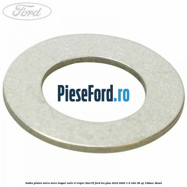 Saiba pinion netru mers inapoi cutie 5 trepte 5MX75 Ford Ka plus 2019-2020 1.5 TDCI 95 cp 15DSOX diesel