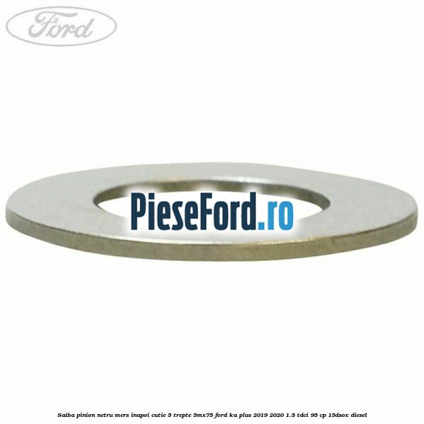 Saiba pinion netru mers inapoi cutie 5 trepte 5MX75 Ford Ka plus 2019-2020 1.5 TDCI 95 cp 15DSOX diesel