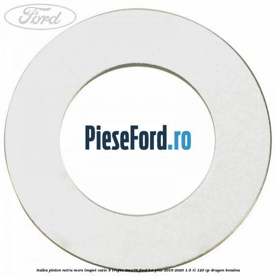 Saiba pinion netru mers inapoi cutie 5 trepte 5MX75 Ford Ka plus 2019-2020 1.5 Ti 120 cp dragon benzina