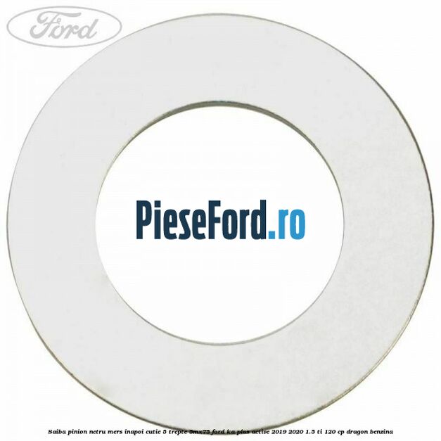 Saiba pinion netru mers inapoi cutie 5 trepte 5MX75 Ford Ka plus Active 2019-2020 1.5 Ti 120 cp dragon benzina
