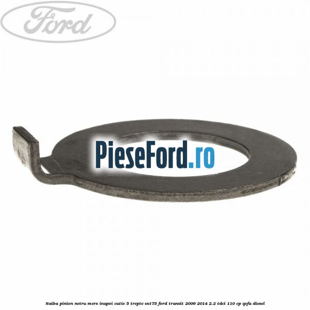 Saiba pinion netru mers inapoi cutie 5 trepte VXT75 Ford Transit 2006-2014 2.2 TDCi 110 cp QVFA diesel