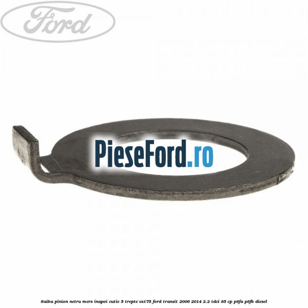 Saiba pinion netru mers inapoi cutie 5 trepte VXT75 Ford Transit 2006-2014 2.2 TDCi 85 cp P8FA, P8FB diesel