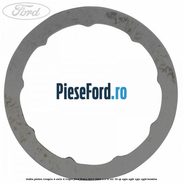 Saiba pinion treapta 4 cutie 5 trepte Ford Fiesta 2017-2023 1.1 Ti-VCT 70 cp XPJA, XPJB, XPJC, XPJD benzina