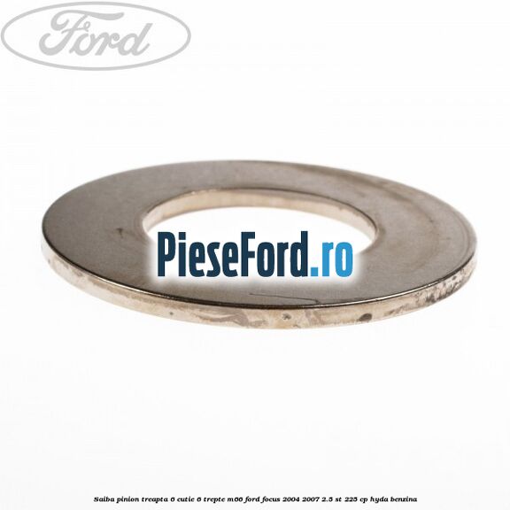 Saiba pinion treapta 6 cutie 6 trepte M66 Ford Focus 2004-2007 2.5 ST 225 cp Saiba pinion treapta 6 cutie 6 trepte M66 Ford Focus 2004-2007 2.5 ST 225 cp HYDA benzina