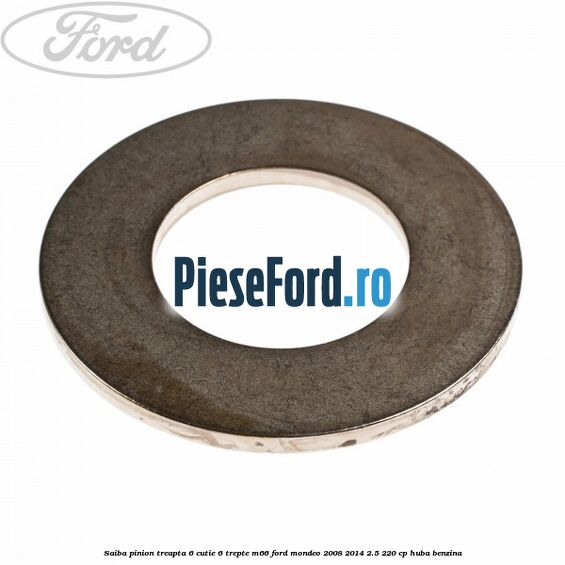 Saiba pinion treapta 6 cutie 6 trepte M66 Ford Mondeo 2008-2014 2.5 220 cp Saiba pinion treapta 6 cutie 6 trepte M66 Ford Mondeo 2008-2014 2.5 220 cp HUBA benzina