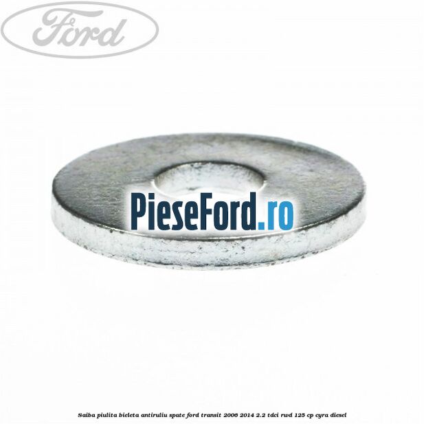 Saiba piulita bieleta antiruliu spate Ford Transit 2006-2014 2.2 TDCi RWD 125 cp Saiba piulita bieleta antiruliu spate Ford Transit 2006-2014 2.2 TDCi RWD 125 cp CYRA diesel