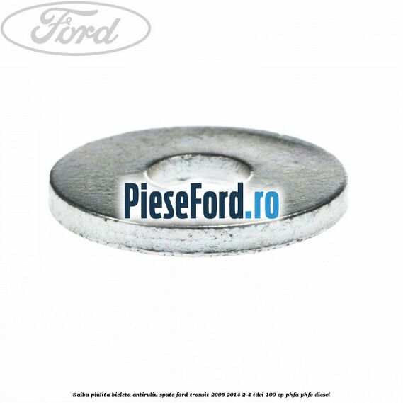 Saiba piulita bieleta antiruliu spate Ford Transit 2006-2014 2.4 TDCi 100 cp Saiba piulita bieleta antiruliu spate Ford Transit 2006-2014 2.4 TDCi 100 cp PHFA, PHFC diesel