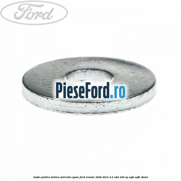 Saiba piulita bieleta antiruliu spate Ford Transit 2006-2014 3.2 TDCi 200 cp SAFA, SAFB diesel