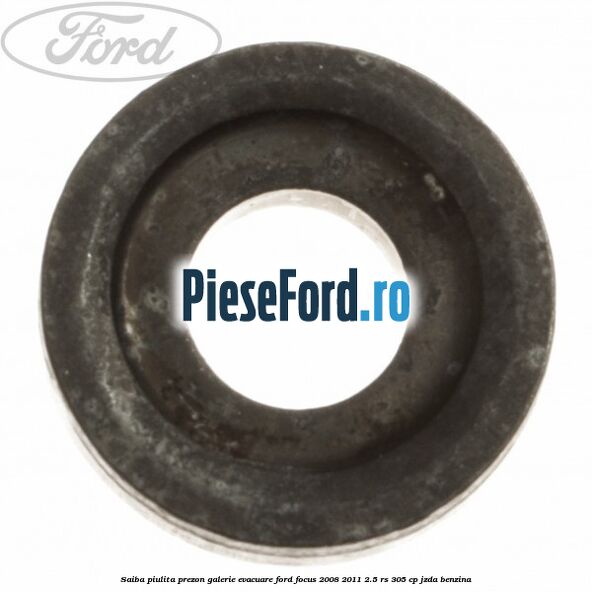 Saiba piulita prezon galerie evacuare Ford Focus 2008-2011 2.5 RS 305 cp JZDA benzina