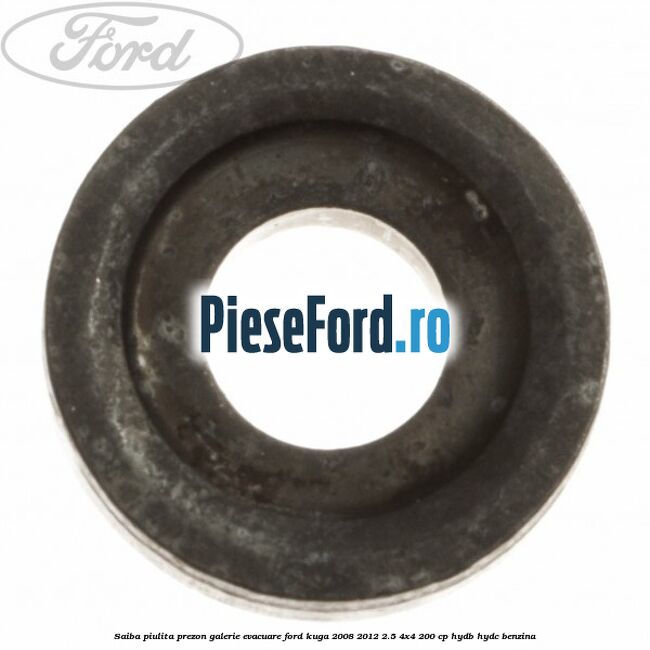 Saiba piulita prezon galerie evacuare Ford Kuga 2008-2012 2.5 4x4 200 cp HYDB, HYDC benzina
