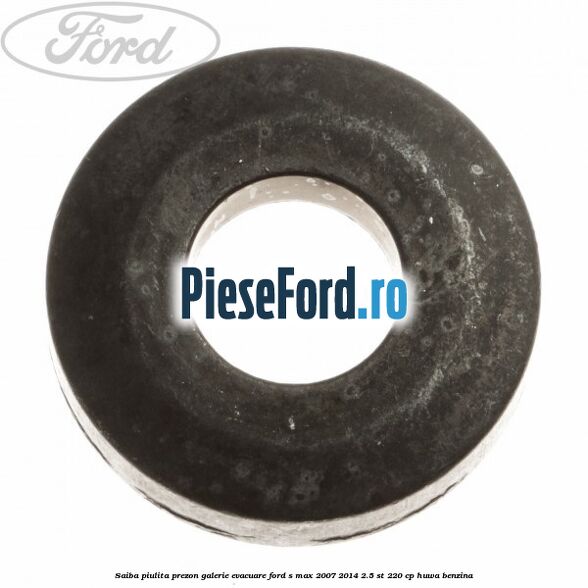 Saiba piulita prezon galerie evacuare Ford S-Max 2007-2014 2.5 ST 220 cp Saiba piulita prezon galerie evacuare Ford S-Max 2007-2014 2.5 ST 220 cp HUWA benzina