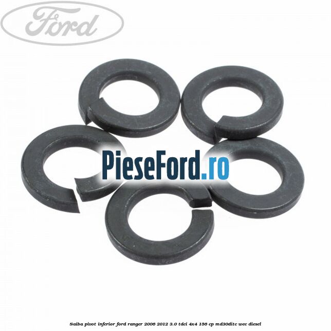 Saiba pivot inferior Ford Ranger 2006-2012 3.0 TDCi 4x4 156 cp Saiba pivot inferior Ford Ranger 2006-2012 3.0 TDCi 4x4 156 cp MD30DITC, WEC diesel