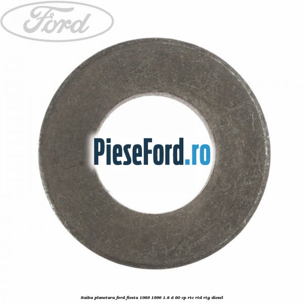 Saiba planetara Ford Fiesta 1989-1996 1.8 D 60 cp Saiba planetara Ford Fiesta 1989-1996 1.8 D 60 cp RTC, RTD, RTG diesel