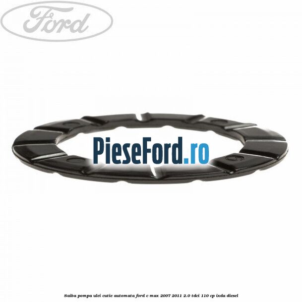 Saiba pompa ulei cutie automata Ford C-Max 2007-2011 2.0 TDCi 110 cp Saiba pompa ulei cutie automata Ford C-Max 2007-2011 2.0 TDCi 110 cp IXDA diesel