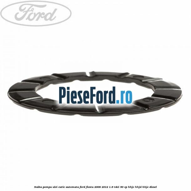 Saiba pompa ulei cutie automata Ford Fiesta 2008-2012 1.6 TDCi 90 cp HHJC, HHJD, HHJE diesel