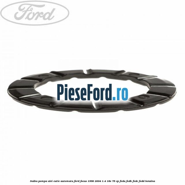 Saiba pompa ulei cutie automata Ford Focus 1998-2004 1.4 16V 75 cp FXDA, FXDB, FXDC, FXDD benzina