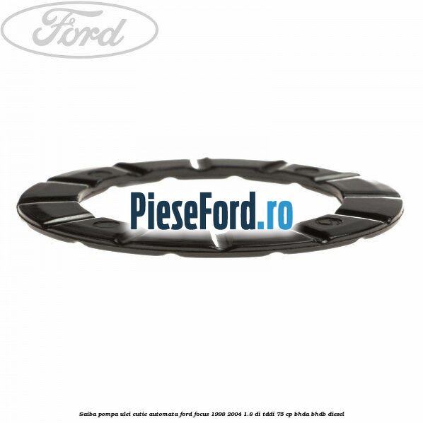 Saiba pompa ulei cutie automata Ford Focus 1998-2004 1.8 DI/TDDi 75 cp Saiba pompa ulei cutie automata Ford Focus 1998-2004 1.8 DI/TDDi 75 cp BHDA, BHDB diesel