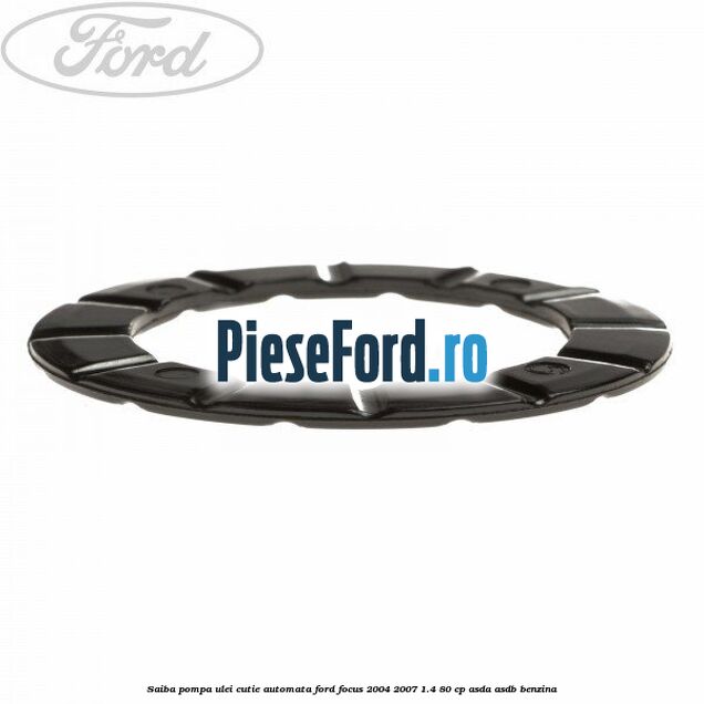 Saiba pompa ulei cutie automata Ford Focus 2004-2007 1.4 80 cp ASDA, ASDB benzina