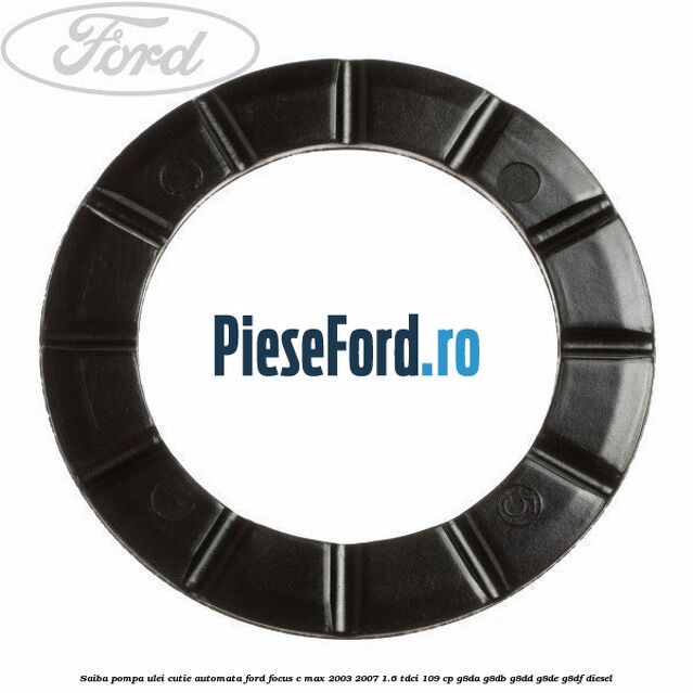 Saiba pompa ulei cutie automata Ford Focus C-Max 2003-2007 1.6 TDCi 109 cp G8DA, G8DB, G8DD, G8DE, G8DF diesel