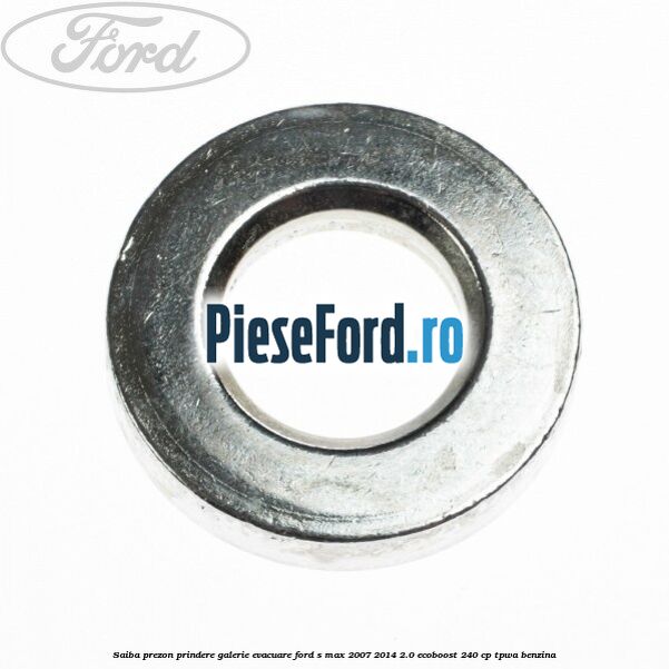 Saiba prezon prindere galerie evacuare Ford S-Max 2007-2014 2.0 EcoBoost 240 cp TPWA benzina