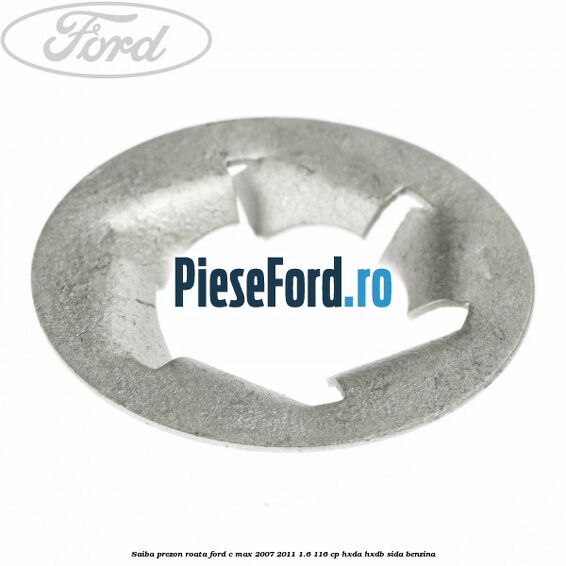 Saiba prezon roata Ford C-Max 2007-2011 1.6 116 cp Saiba prezon roata Ford C-Max 2007-2011 1.6 116 cp HXDA, HXDB, SIDA benzina