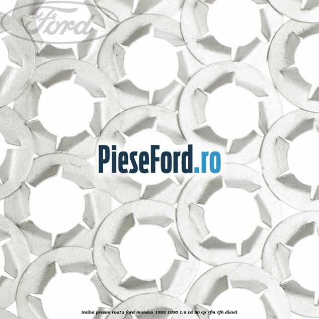 Saiba prezon roata Ford Mondeo 1993-1996 1.8 TD 90 cp RFM, RFN diesel