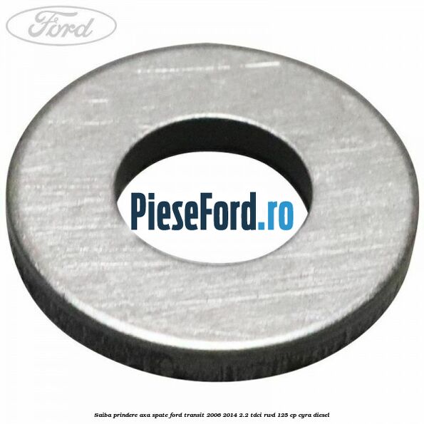 Saiba prindere axa spate Ford Transit 2006-2014 2.2 TDCi RWD 125 cp CYRA diesel