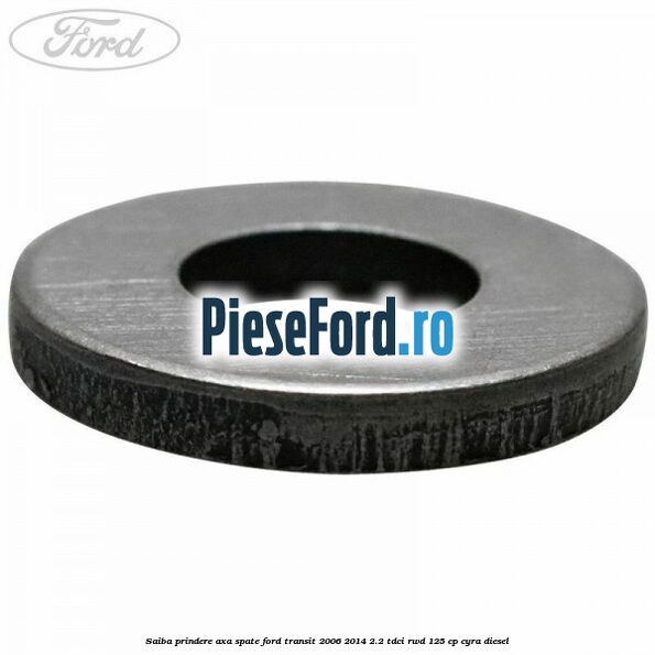 Saiba prindere axa spate Ford Transit 2006-2014 2.2 TDCi RWD 125 cp CYRA diesel