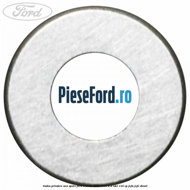 Saiba prindere axa spate Ford Transit 2006-2014 2.4 TDCi 115 cp JXFA, JXFC diesel