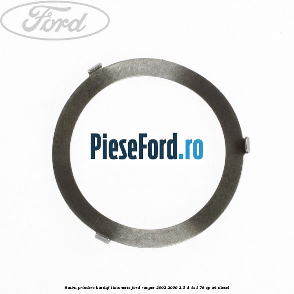 Saiba prindere burduf timonerie Ford Ranger 2002-2006 2.5 D 4x4 78 cp WL diesel