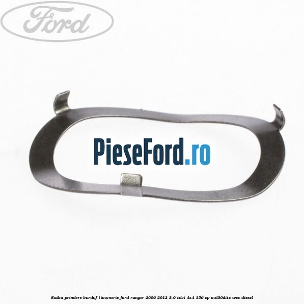 Saiba prindere burduf timonerie Ford Ranger 2006-2012 3.0 TDCi 4x4 156 cp MD30DITC, WEC diesel