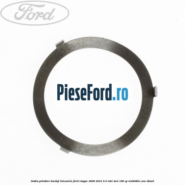 Saiba prindere burduf timonerie Ford Ranger 2006-2012 3.0 TDCi 4x4 156 cp MD30DITC, WEC diesel