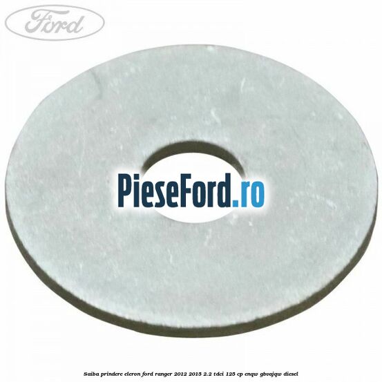 Saiba prindere eleron Ford Ranger 2012-2015 2.2 TDCi 125 cp ENQW, GBVAJQW diesel