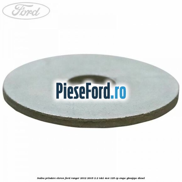 Saiba prindere eleron Ford Ranger 2012-2015 2.2 TDCi 4x4 125 cp ENQW, GBVAJQW diesel