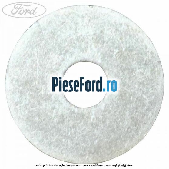 Saiba prindere eleron Ford Ranger 2012-2015 2.2 TDCi 4x4 150 cp ENQJ, GBVAJQJ diesel