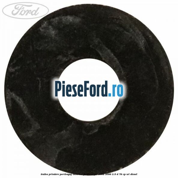 Saiba prindere portbagaj exterior Ford Ranger 2002-2006 2.5 D 78 cp Saiba prindere portbagaj exterior Ford Ranger 2002-2006 2.5 D 78 cp WL diesel