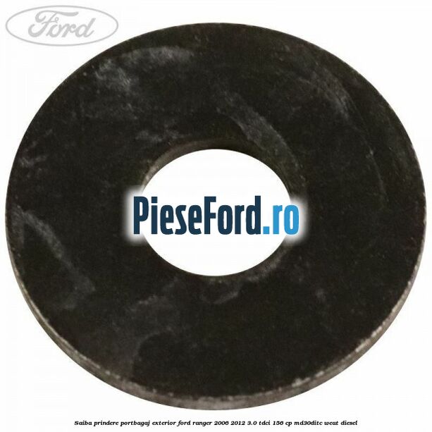 Saiba prindere portbagaj exterior Ford Ranger 2006-2012 3.0 TDCi 156 cp MD30DITC, WEAT diesel