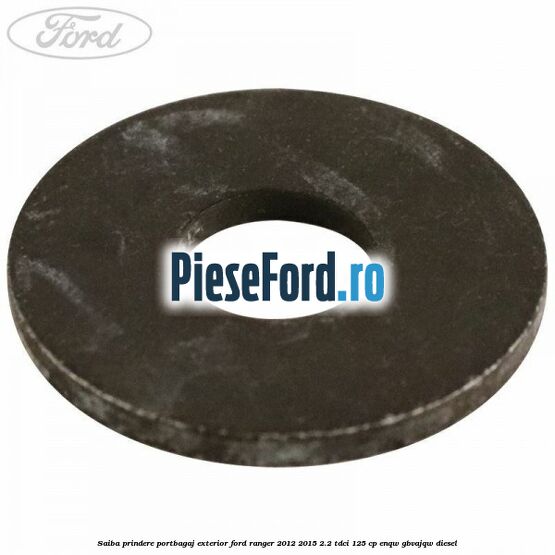 Saiba prindere portbagaj exterior Ford Ranger 2012-2015 2.2 TDCi 125 cp ENQW, GBVAJQW diesel