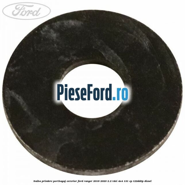 Saiba prindere portbagaj exterior Ford Ranger 2016-2020 2.2 TDCi 4x4 131 cp T22DD0P diesel