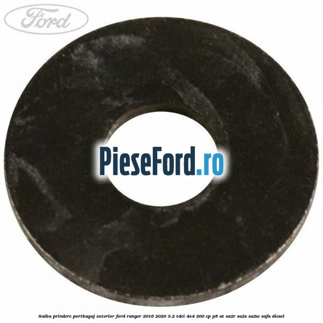 Saiba prindere portbagaj exterior Ford Ranger 2016-2020 3.2 TDCi 4x4 200 cp P5-AT, SA2R, SA2S, SA2W, SAFA diesel